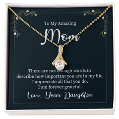 To My Amazing Mom, Love Your Daughter  Alluring Beauty Necklace