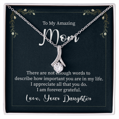 To My Amazing Mom, Love Your Daughter  Alluring Beauty Necklace