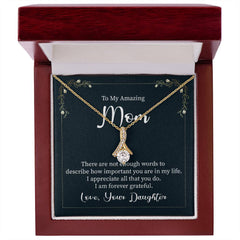 To My Amazing Mom, Love Your Daughter  Alluring Beauty Necklace
