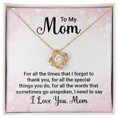 To My Mom, I Love you! Love Knot Necklace