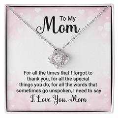 To My Mom, I Love you! Love Knot Necklace