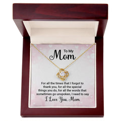 To My Mom, I Love you! Love Knot Necklace