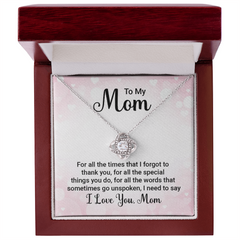 To My Mom, I Love you! Love Knot Necklace