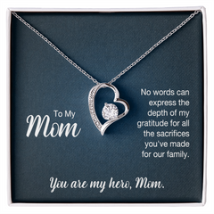To My Mom, You Are My Hero, Mom Forever Love Necklace