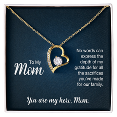 To My Mom, You Are My Hero, Mom Forever Love Necklace