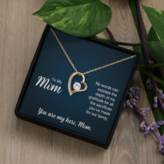 To My Mom, You Are My Hero, Mom Forever Love Necklace